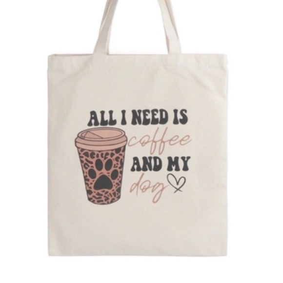Accessories - All I Need Is Coffee and My Dog Canvas Tote